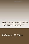 An Intorduction to Set Theory Professor by William A. R. Weiss